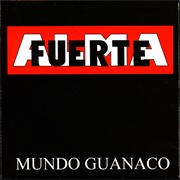 Mundo Guanaco – Almafuerte (1995)