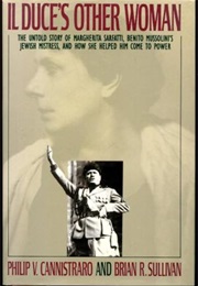 Il Duce's Other Woman (Philip V. Cannistraro)