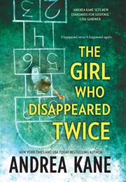 The Girl Who Disappeared Twice (Andrea Kane)