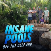 Insane Pools: Off the Deep End