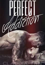 Perfect Addiction (Claudia Tan)