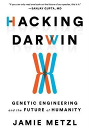 Hacking Darwin (Jamie Metzl)