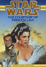 Star Wars: The Courtship of Princess Leia (Dave Wolverton)