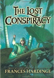 The Lost Conspiracy (Frances Hardinge)
