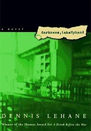 Darkness, Take My Hand (Dennis Lehane)