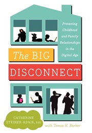 The Big Disconnect (Catherine Steiner-Adair)