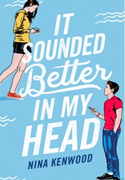 It Sounded Better in My Head (Nina Kenwood)