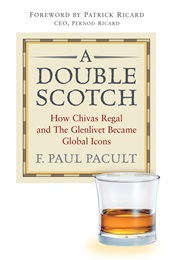 A Double Scotch (F. Paul Pacult)