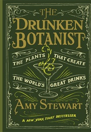 The Drunken Botanist (Amy Stewart)