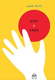Give & Take (Lucie Felix)
