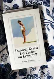 Die Liebe Im Ernstfall (Daniela Krien)