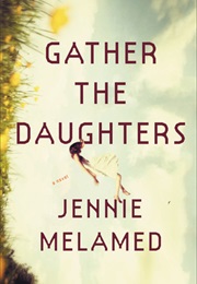 Gather the Daughters (Jennie Melamed)