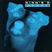 King's X - Dogman