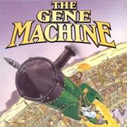The Gene Machine