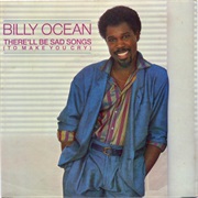 There&#39;ll Be Sad Songs (To Make You Cry) - Billy Ocean
