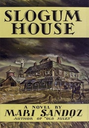 Slogum House (Mari Sandoz)
