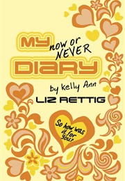 My Now or Never Diary (Liz Rettig)