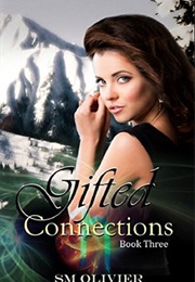 Gifted Connections (S.M Oliver)