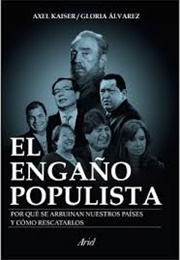 El Engaño Populista (Axel Kaiser & Gloria Álvarez)