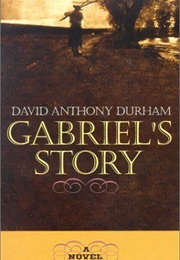 Gabriel&#39;s Story (David Anthony Durham)