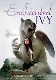 Enchanted Ivy (Sarah Beth Durst)