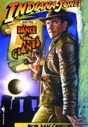 Indiana Jones and the Dance of the Giants (Rob MacGregor)