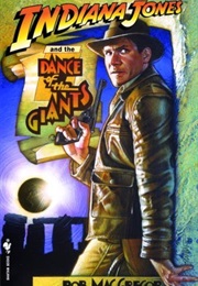 Indiana Jones and the Dance of the Giants (Rob MacGregor)