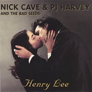 Henry Lee - Nick Cave & the Bad Seeds