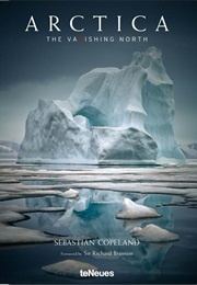 Arctica: The Vanishing North (Sebastian Copeland)