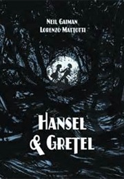 Hansel and Gretel: A Toon Graphic (Neil Gaiman)