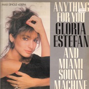 Anything for You - Gloria Estefan and Miami Sound Machine
