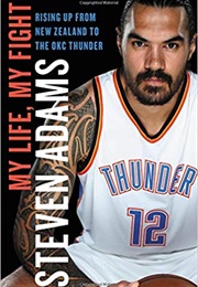 My Life, My Fight (Steven Adams)