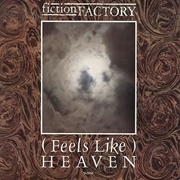 Feels Like Heaven - Fiction Factory
