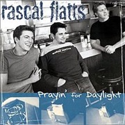 Prayin' for Daylight - Rascal Flatts