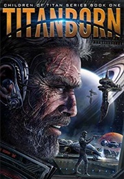Titanborn (Rhett C.Bruno)