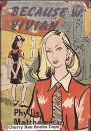 Because of Vivian (Phyllis Matthewman)