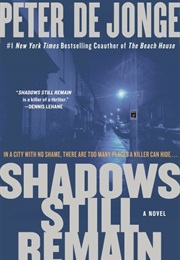 Shadows Still Remain (Peter De Jonge)