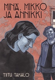 Minä, Mikko Ja Annikki (Tiitu Takalo)