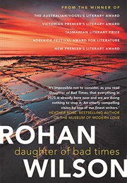 Daughter of Bad Times (Rohan Wilson)