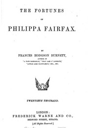 The Fortunes of Philippa Fairfax (Frances Hodgson Burnet)