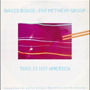 This Is Not America - David Bowie & Pat Metheny Group