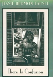 There Is Confusion (Jessie Redmon Fauset)