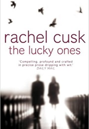 The Lucky Ones (Rachel Cusk)