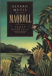 Maqroll (Alvaro Mutis)