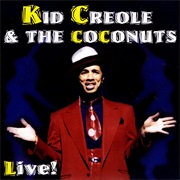 Creole & the Coconuts, Kid: Kid Creole &...