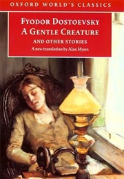 A Gentle Creature (Fyodor Dostoyevsky)