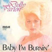 Dolly Parton - Baby I'm Burning