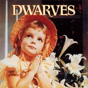 Dwarves Thank Heaven for Little Girls