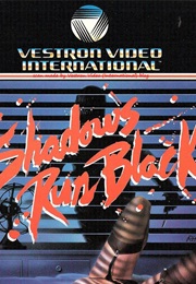 Shadows Run Black (1986)