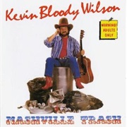 Nashville Trash - Kevin Bloody Wilson